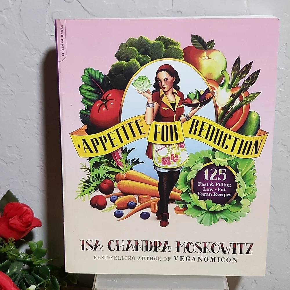 APPETITE FOR REDUCTION 125 Fast Filling Low Fat Vegan Recipes Softcover …
